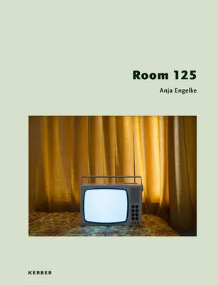 Anja Engelke: Raum 125 - Anja Engelke: Room 125
