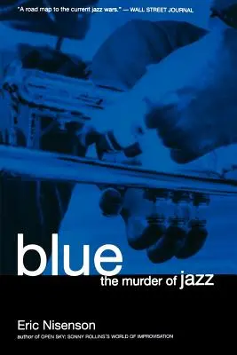 Blau: Die Ermordung des Jazz - Blue: The Murder of Jazz