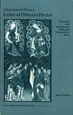 Christine de Pizans Brief der Othea an Hektor - Christine de Pizan's Letter of Othea to Hector