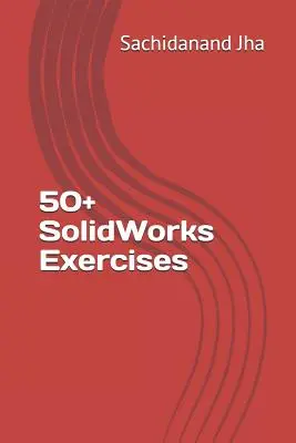 50+ SolidWorks-Übungen - 50+ SolidWorks Exercises