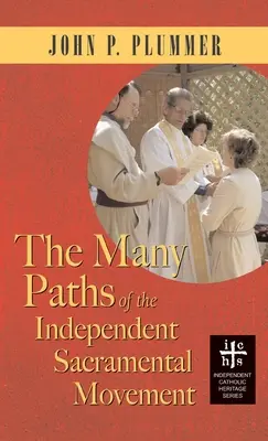 Viele Wege der unabhängigen sakramentalen Bewegung (Apocryphile) - Many Paths of the Independent Sacramental Movement (Apocryphile)