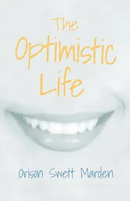 Das optimistische Leben - The Optimistic Life