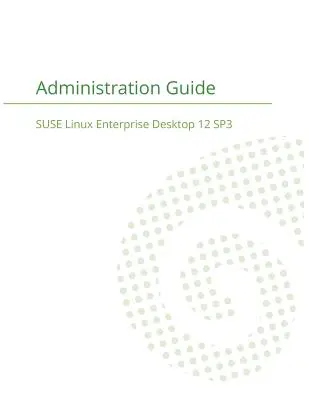 SUSE Linux Enterprise Server 12 - Verwaltungshandbuch - SUSE Linux Enterprise Server 12 - Administration Guide