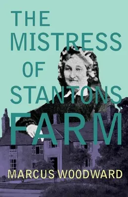 Die Herrin von Stantons Farm - The Mistress of Stantons Farm