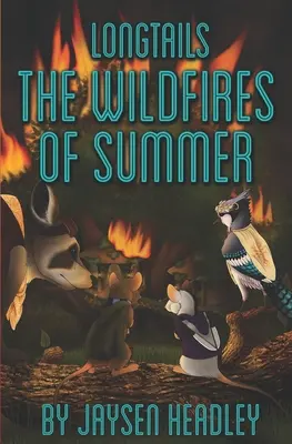 Longtails: Die Waldbrände des Sommers - Longtails: The Wildfires of Summer