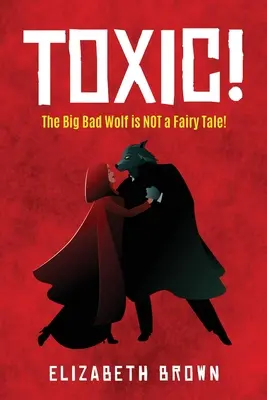 Giftig! Der große böse Wolf ist kein Märchen! - Toxic!: The Big Bad Wolf is NOT a Fairy Tale!