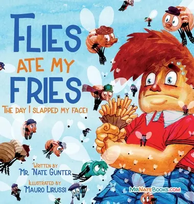 Die Fliegen haben meine Pommes gegessen: Der Tag, an dem ich mich ohrfeigte! - Flies Ate My Fries: The day I slapped my face!