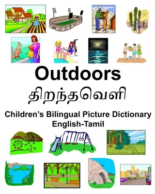 Englisch-Tamil Outdoors/திறந்தவெளி Children's Bilingual Picture Dictionary - English-Tamil Outdoors/திறந்தவெளி Children's Bilingual Picture Dictionary