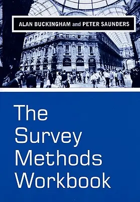 The Survey Methods Workbook: Vom Entwurf bis zur Analyse - The Survey Methods Workbook: From Design to Analysis