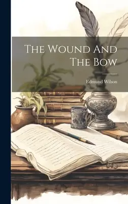 Die Wunde und der Bogen - The Wound And The Bow