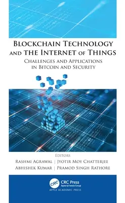 Blockchain-Technologie und das Internet der Dinge: Herausforderungen und Anwendungen im Bereich Bitcoin und Sicherheit - Blockchain Technology and the Internet of Things: Challenges and Applications in Bitcoin and Security