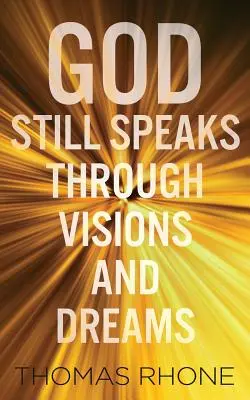 Gott spricht immer noch durch Visionen und Träume - God Still Speaks Through Visions and Dreams