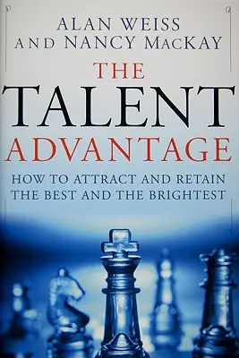 Der Talentvorteil: Wie man die Besten und Klügsten anzieht und bindet - The Talent Advantage: How to Attract and Retain the Best and the Brightest