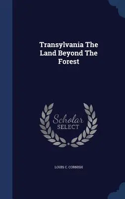Transsilvanien Das Land hinter dem Wald - Transylvania The Land Beyond The Forest