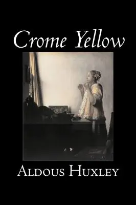 Crome Yellow von Aldous Huxley, Science Fiction, Klassiker, Literarisch - Crome Yellow by Aldous Huxley, Science Fiction, Classics, Literary