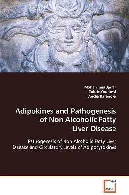 Adipokine und Pathogenese der nichtalkoholischen Fettlebererkrankung - Adipokines and Pathogenesis of Non Alcoholic Fatty Liver Disease