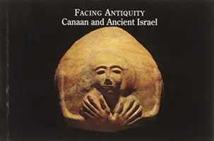 Facing Antiquity - Kanaan und das alte Israel, ein Postkartenbuch - Facing Antiquity - Canaan and Ancient Israel, A Postcard Book