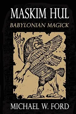 Maskim Hul: Babylonische Magie - Maskim Hul: Babylonian Magick