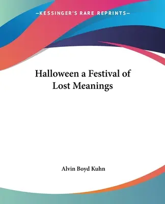 Halloween ein Fest der verlorenen Bedeutungen - Halloween a Festival of Lost Meanings