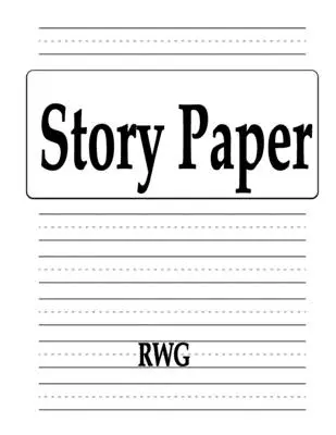 Geschichten-Papier: 100 Seiten 8,5 X 11 - Story Paper: 100 Pages 8.5 X 11