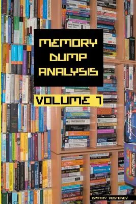 Anthologie der Speicherauszugsanalyse, Band 7 - Memory Dump Analysis Anthology, Volume 7