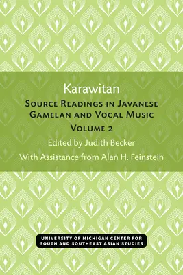 Karawitan: Quellenlesungen zur javanischen Gamelan- und Vokalmusik, Band 2 - Karawitan: Source Readings in Javanese Gamelan and Vocal Music, Volume 2