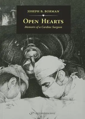 Open Hearts: Memoiren eines Herzchirurgen - Open Hearts: Memoirs of a Cardiac Surgeon
