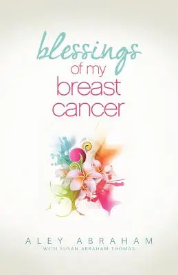 Der Segen meines Brustkrebses - Blessings of My Breast Cancer