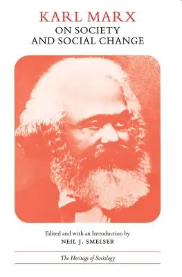 Karl Marx über Gesellschaft und sozialen Wandel: Mit Auszügen von Friedrich Engels - Karl Marx on Society and Social Change: With Selections by Friedrich Engels