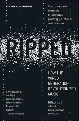 Ripped: Wie die Wired Generation die Musik revolutionierte - Ripped: How the Wired Generation Revolutionized Music