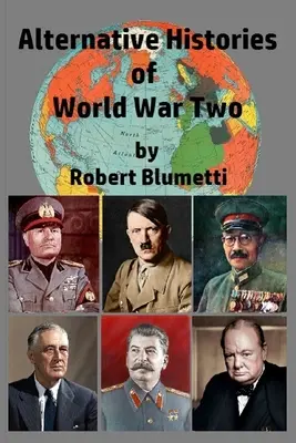 Alternative Historien des Zweiten Weltkriegs - Alternative Histories of World War Two