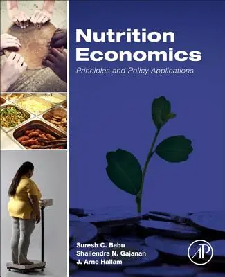 Ernährungsökonomie: Principles and Policy Applications - Nutrition Economics: Principles and Policy Applications