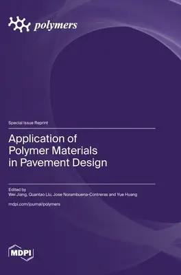Anwendung von Polymermaterialien in der Fahrbahngestaltung - Application of Polymer Materials in Pavement Design