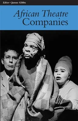 Afrikanisches Theater 7: Kompanien - African Theatre 7: Companies