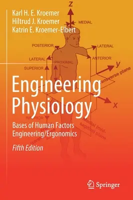 Ingenieurphysiologie: Grundlagen der Arbeitswissenschaft/Ergonomie - Engineering Physiology: Bases of Human Factors Engineering/ Ergonomics