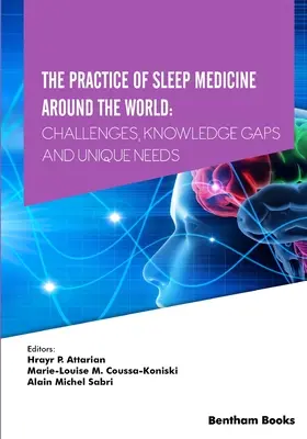 Die Praxis der Schlafmedizin auf der ganzen Welt: Herausforderungen, Wissenslücken und einzigartige Bedürfnisse - The Practice of Sleep Medicine Around The World: Challenges, Knowledge Gaps and Unique Needs