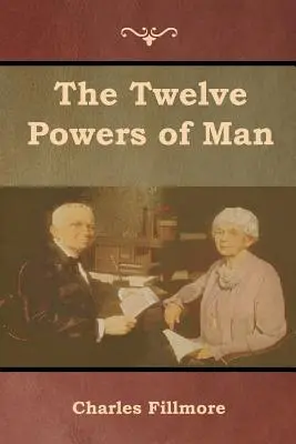 Die zwölf Mächte des Menschen - The Twelve Powers of Man