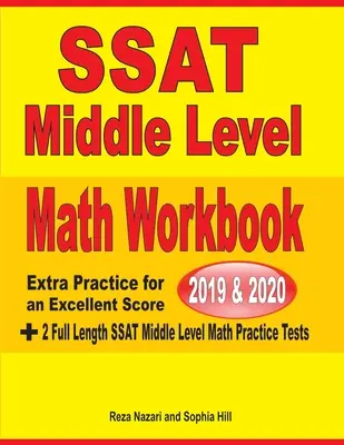 SSAT Middle Level Math Workbook 2019-2020: Extra Übung für ein exzellentes Ergebnis + 2 SSAT Middle Level Mathe Übungstests in voller Länge - SSAT Middle Level Math Workbook 2019-2020: Extra Practice for an Excellent Score + 2 Full Length SSAT Middle Level Math Practice Tests