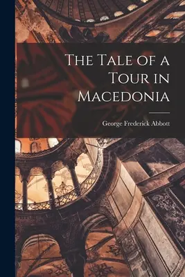 Die Geschichte einer Reise in Mazedonien - The Tale of a Tour in Macedonia