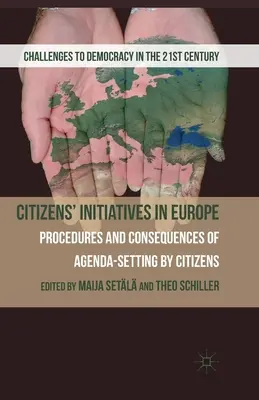 Bürgerinitiativen in Europa: Verfahren und Folgen des Agenda-Setting durch Bürger - Citizens' Initiatives in Europe: Procedures and Consequences of Agenda-Setting by Citizens