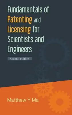 Grundlagen des Patentwesens und der Lizenzierung für Wissenschaftler und Ingenieure (2. Auflage) - Fundamentals of Patenting and Licensing for Scientists and Engineers (2nd Edition)