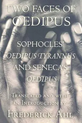 Zwei Gesichter des Ödipus: Sophokles' „Ödipus Tyrannus“ und Senecas „Ödipus““ - Two Faces of Oedipus: Sophocles' oedipus Tyrannus