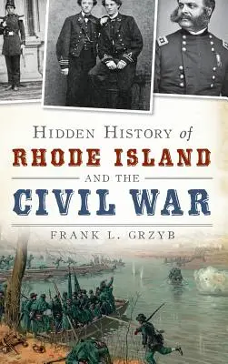 Verborgene Geschichte von Rhode Island und dem Bürgerkrieg - Hidden History of Rhode Island and the Civil War