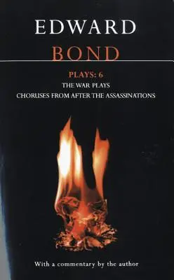 Bond Plays: 6: The War Plays; Chöre aus After the Assassinations - Bond Plays: 6: The War Plays; Choruses from After the Assassinations