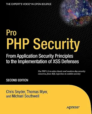 Pro PHP-Sicherheit: Von den Grundsätzen der Anwendungssicherheit bis zur Implementierung von Xss-Schutzmaßnahmen - Pro PHP Security: From Application Security Principles to the Implementation of Xss Defenses