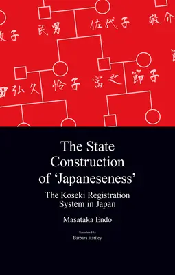 Die staatliche Konstruktion des „Japanisch-Seins“: Das Koseki-Registrierungssystem in Japan - The State Construction of 'Japaneseness': The Koseki Registration System in Japan