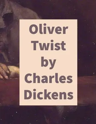 Oliver Twist von Charles Dickens - Oliver Twist by Charles Dickens