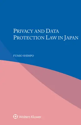 Privatsphäre und Datenschutzrecht in Japan - Privacy and Data Protection Law in Japan