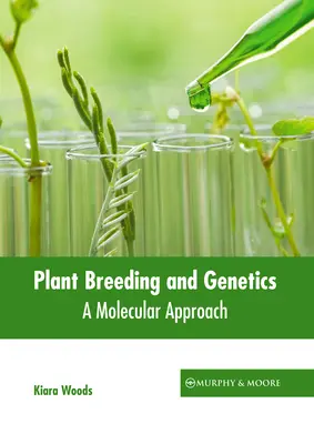Pflanzenzüchtung und Genetik: Ein molekularer Ansatz - Plant Breeding and Genetics: A Molecular Approach