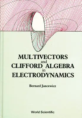Multivektoren und Clifford-Algebra in der Elektrodynamik - Multivectors and Clifford Algebra in Electrodynamics